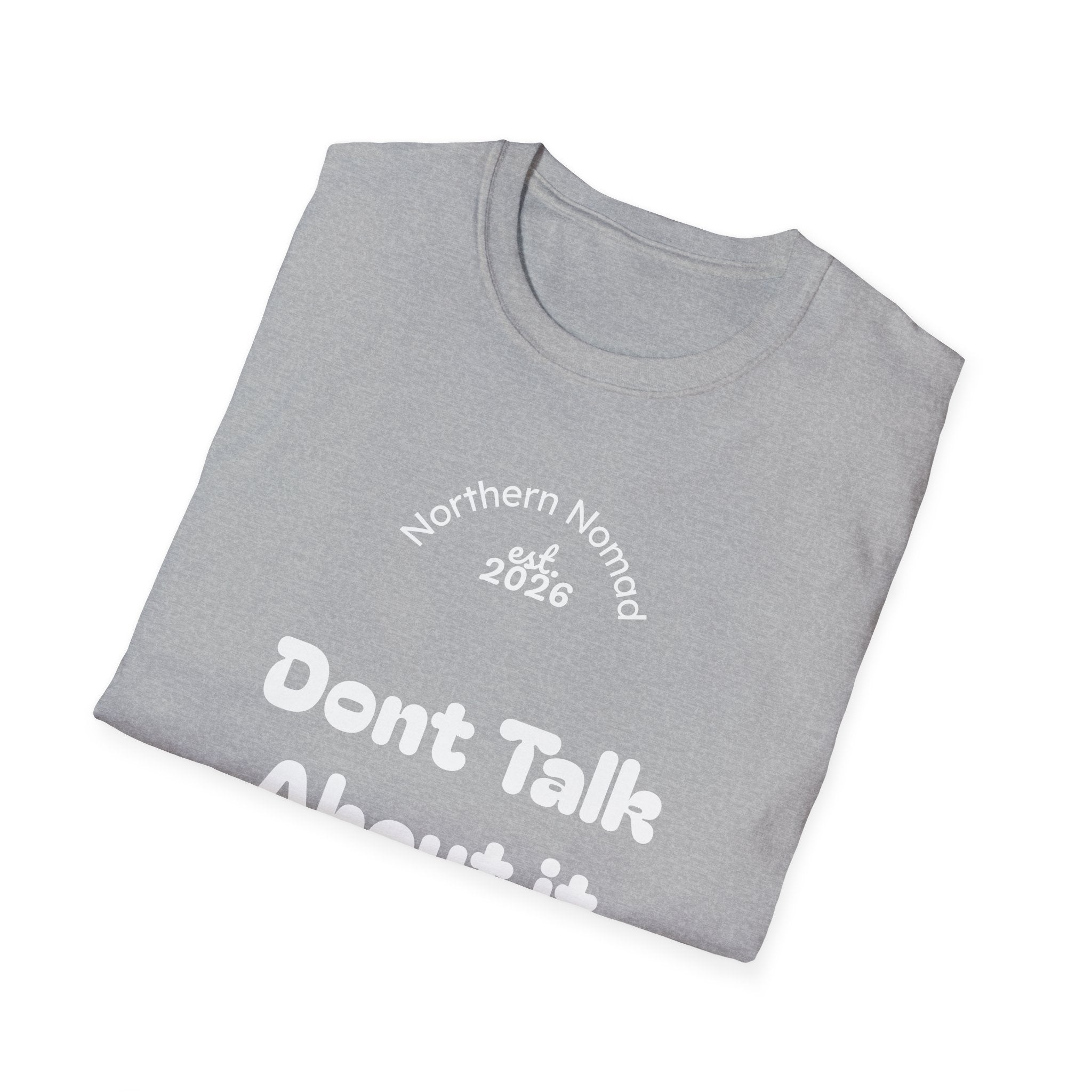 T-Shirt — "Don't Talk About It, Be About It" Motivational Graphic Tee