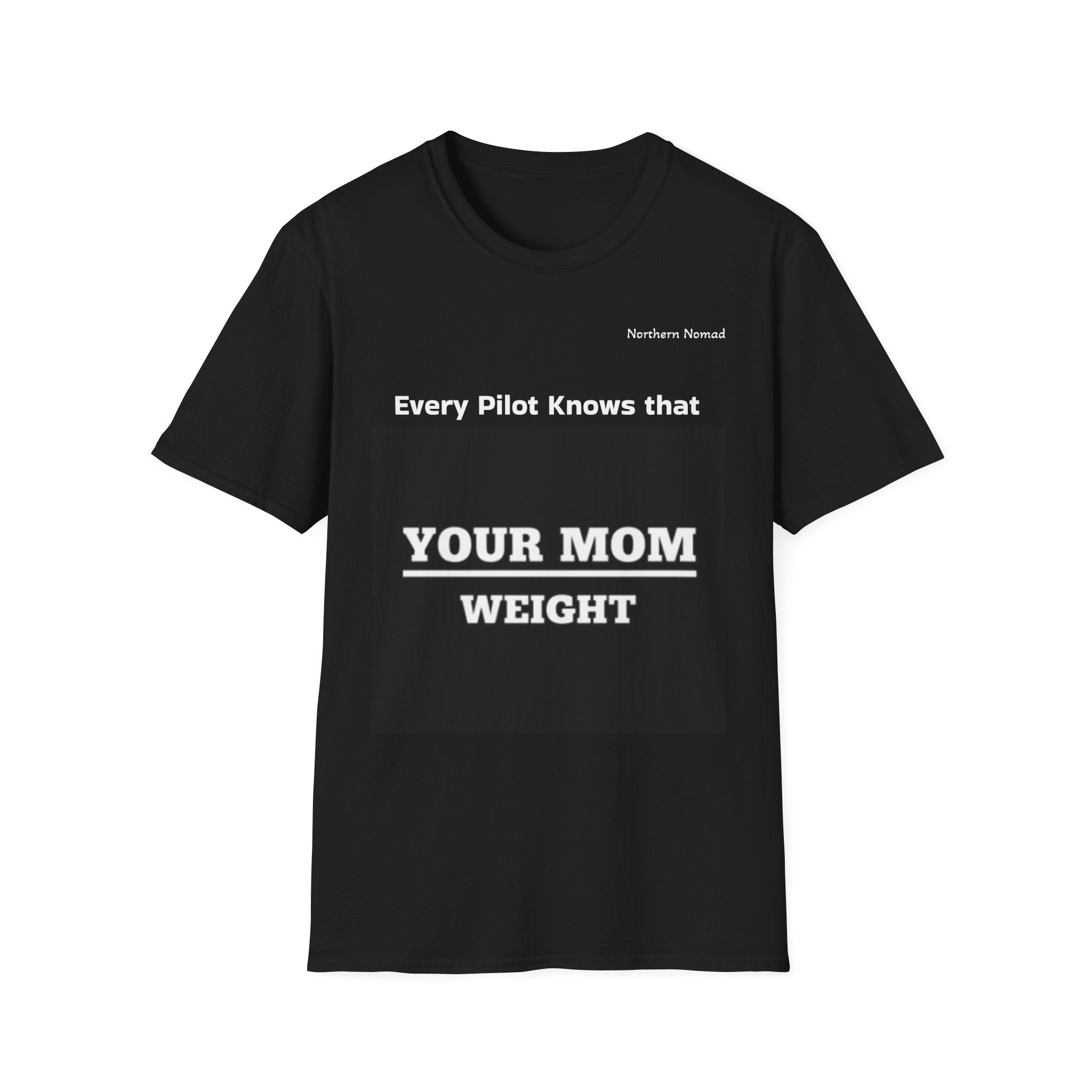 Pilot Joke T-Shirt — "Every Pilot Knows That Your Mom Weight" Funny Aviation Tee