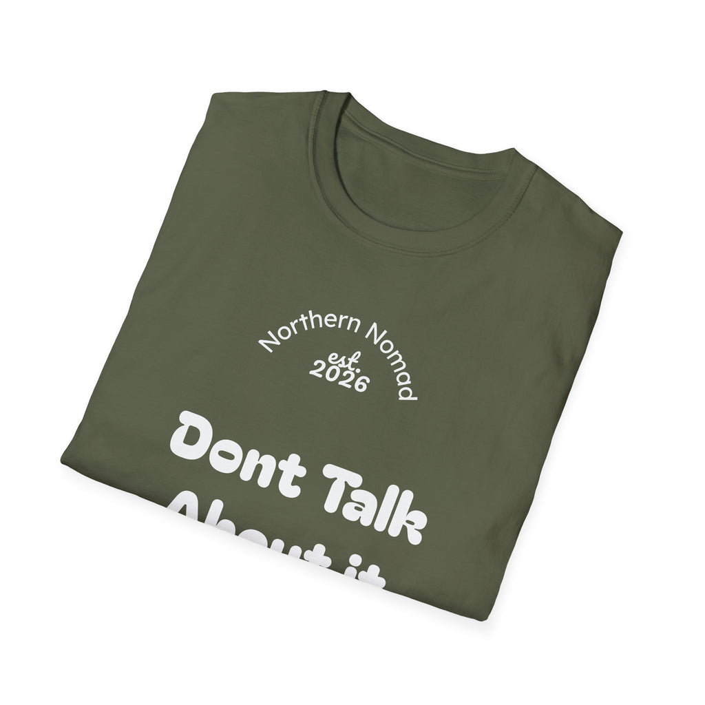 T-Shirt — "Don't Talk About It, Be About It" Motivational Graphic Tee