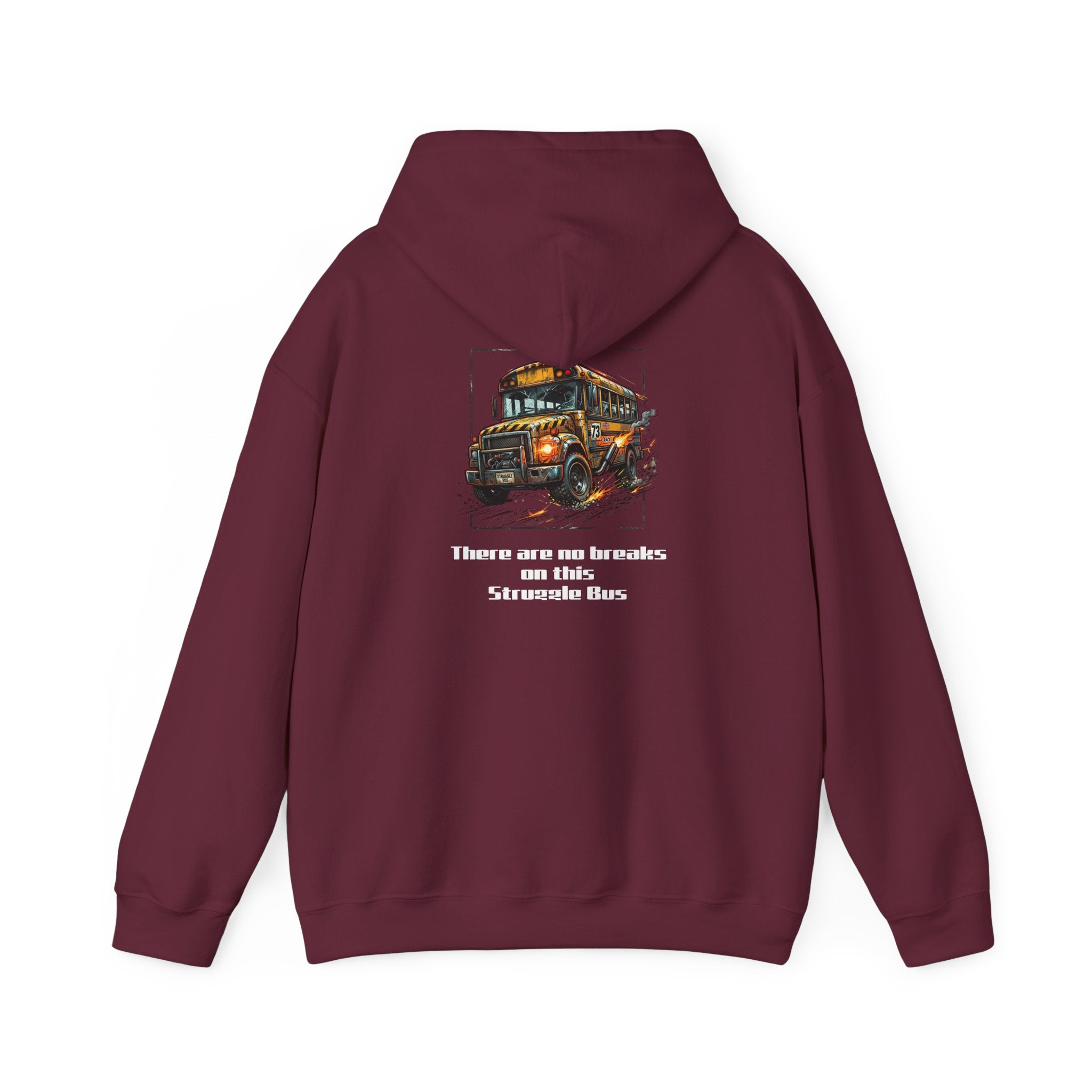 School Bus Driver Hoodie - "There are no brakes on this Struggle Bus" Graphic Pullover