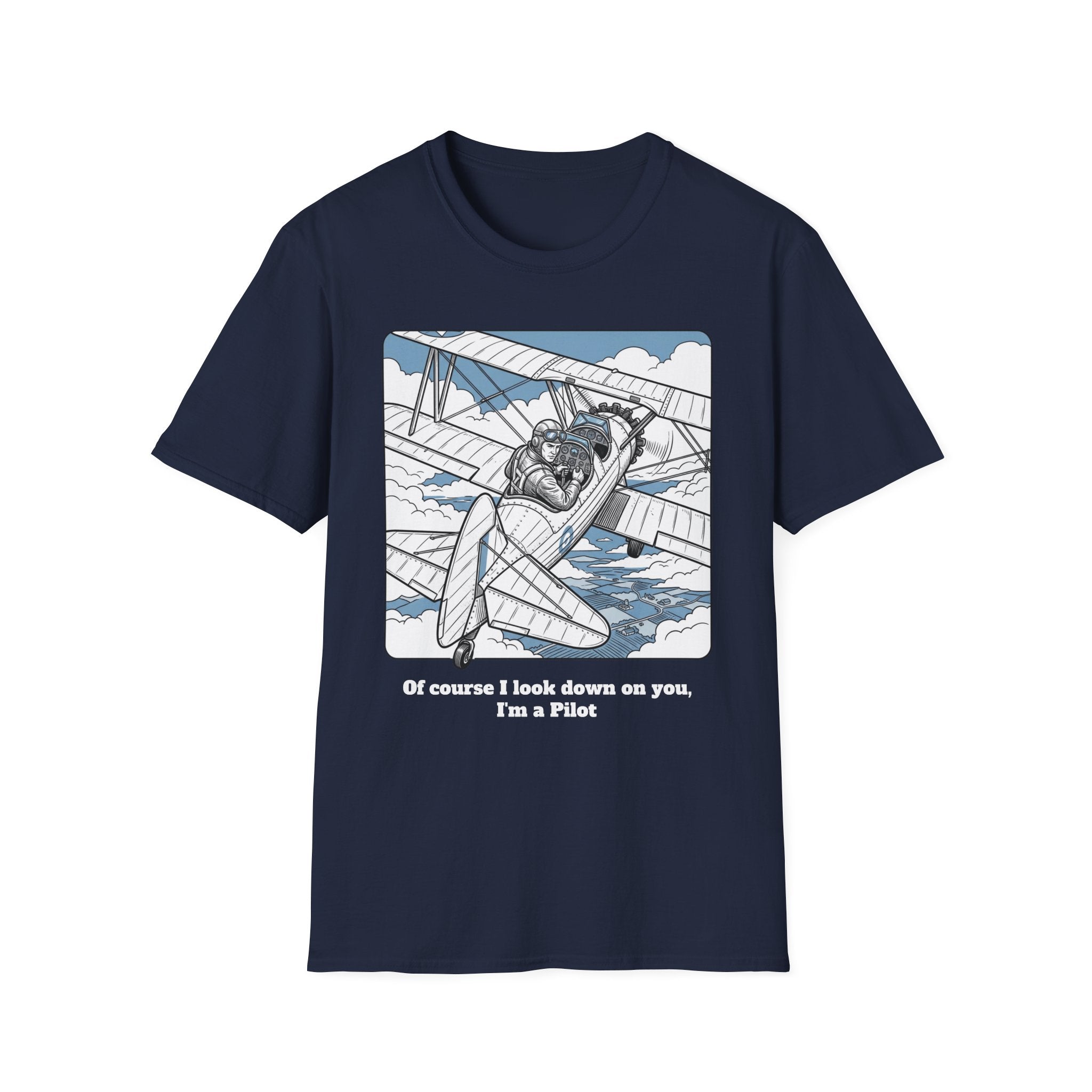 Pilot T‑Shirt – Vintage Biplane Design "Of Course I Look Down On You, I’m a Pilot"