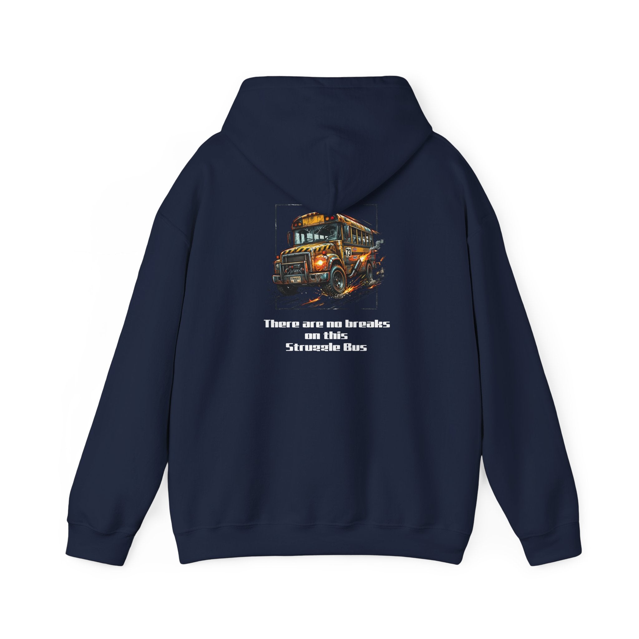 School Bus Driver Hoodie - "There are no brakes on this Struggle Bus" Graphic Pullover