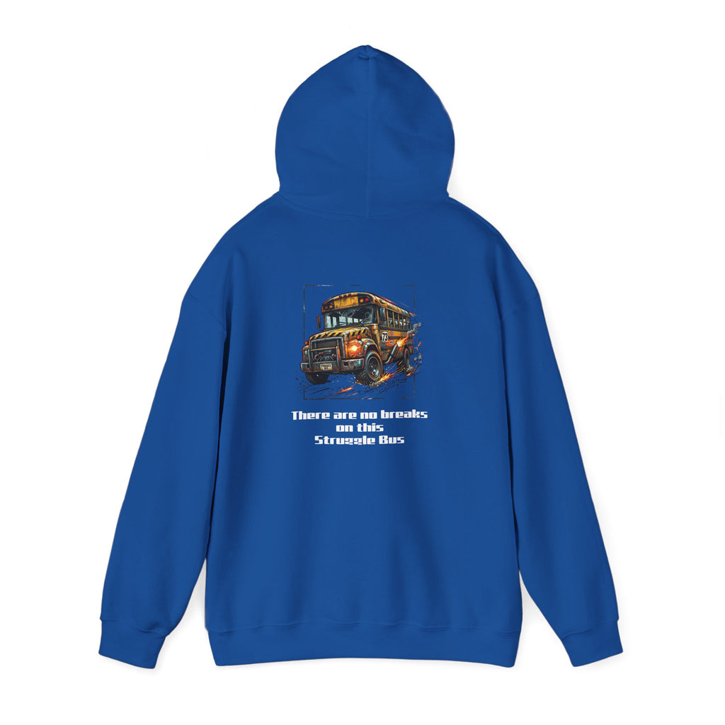 School Bus Driver Hoodie - "There are no brakes on this Struggle Bus" Graphic Pullover