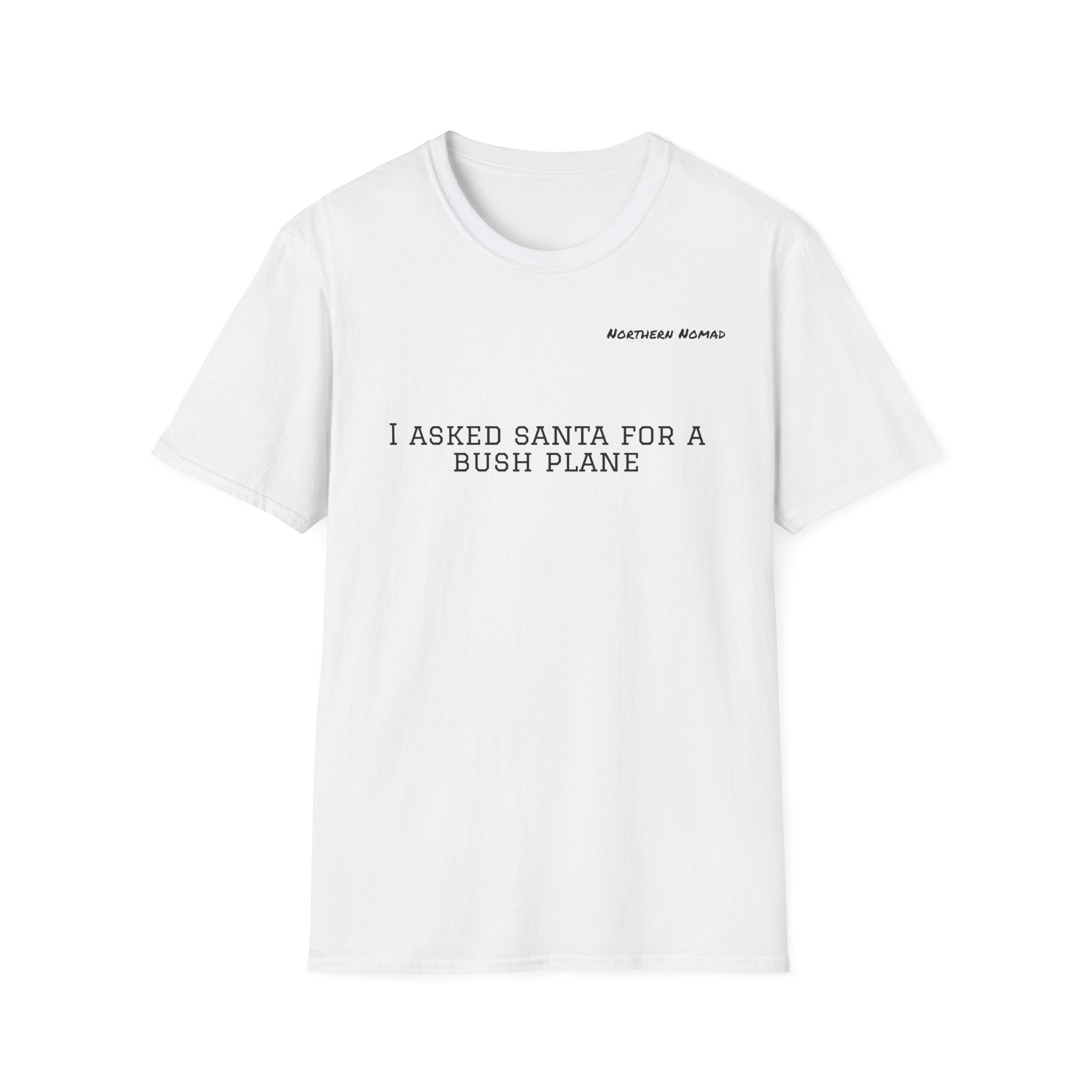 I Asked Santa For A Bush Plane T-Shirt – Adventure Wildlife Graphic Tee