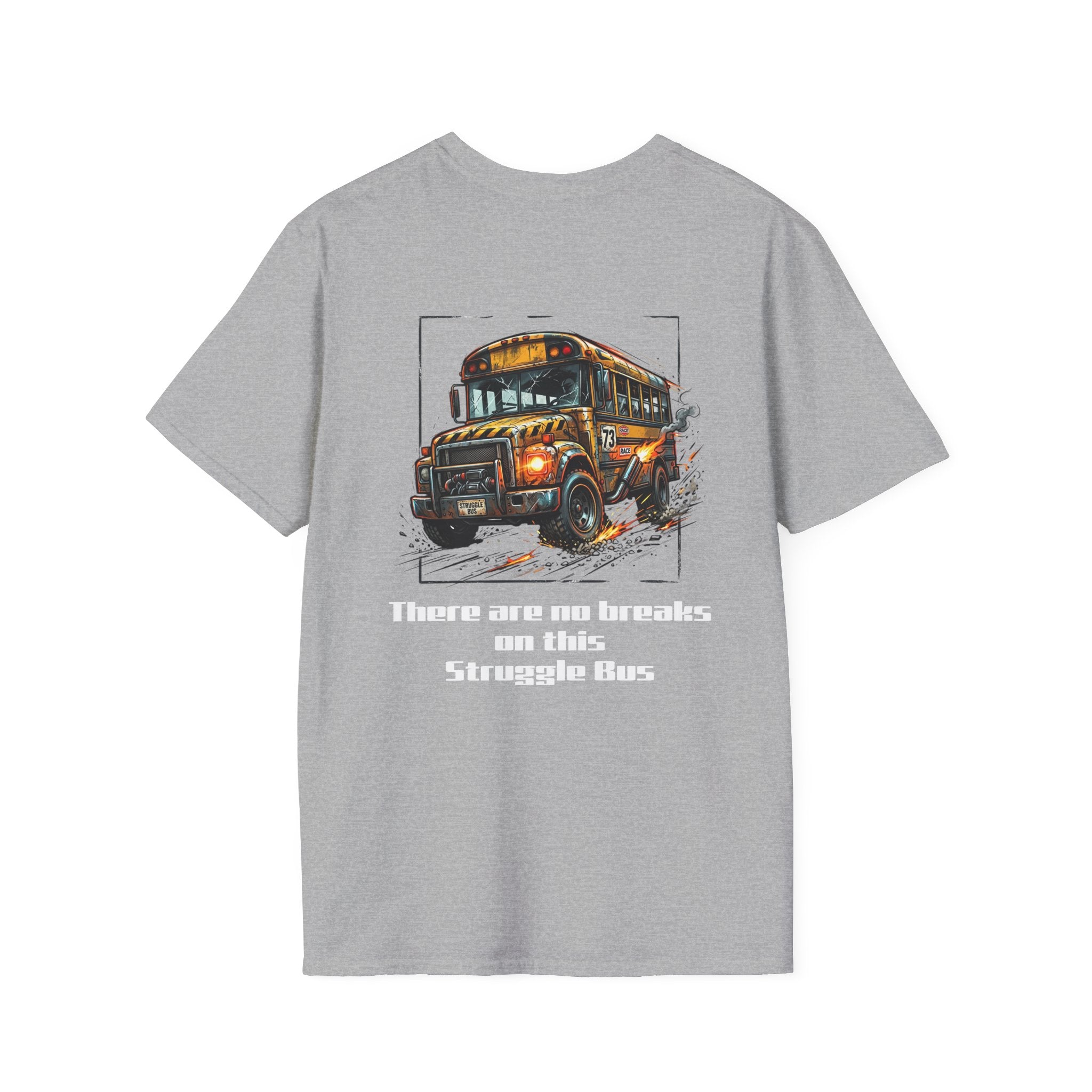 Struggle Bus Graphic T-Shirt — "There are no brakes on this Struggle Bus" School Bus Retro Tee