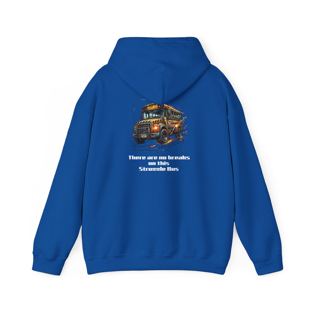 School Bus Driver Hoodie - "There are no brakes on this Struggle Bus" Graphic Pullover