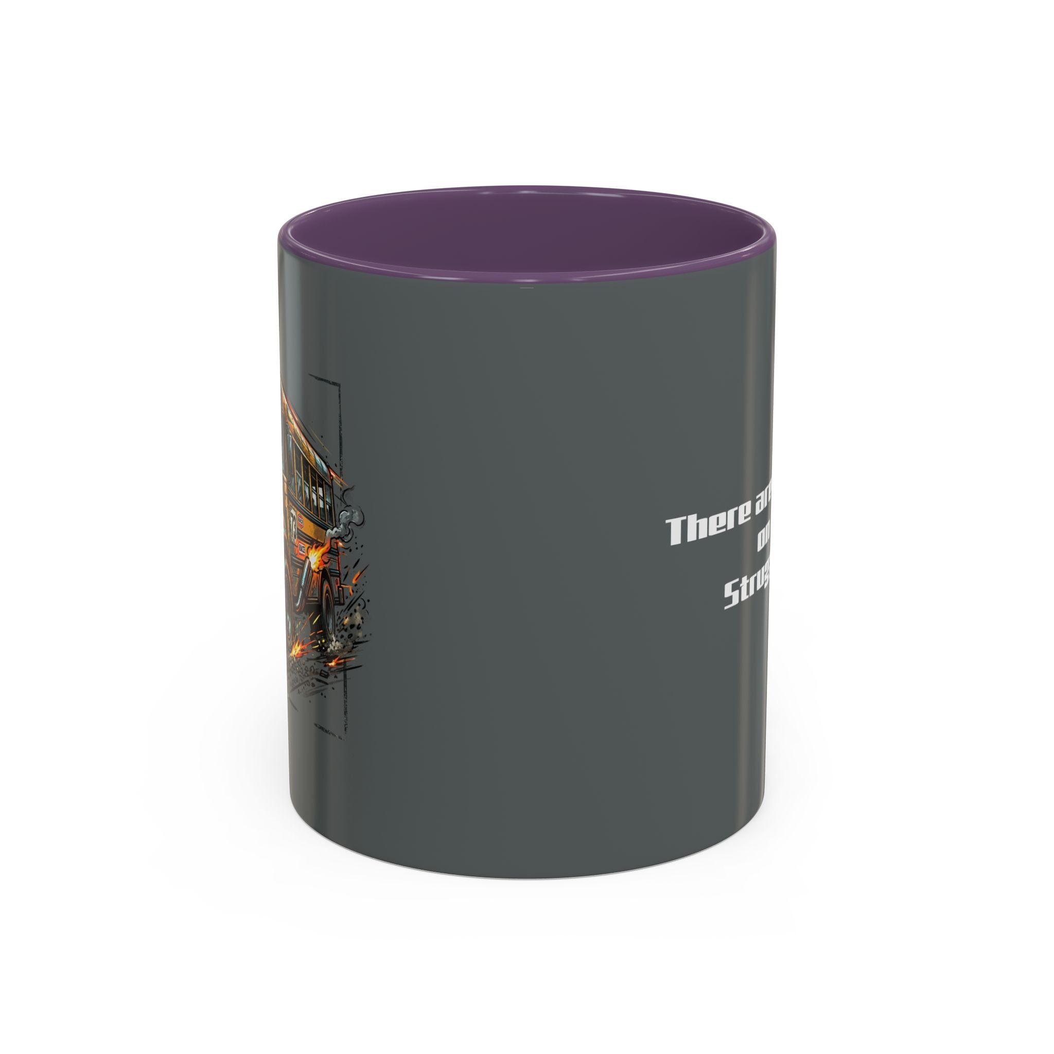 There Are No Breaks on This Struggle Bus Coffee Mug — Funny Motivational Accent Mug