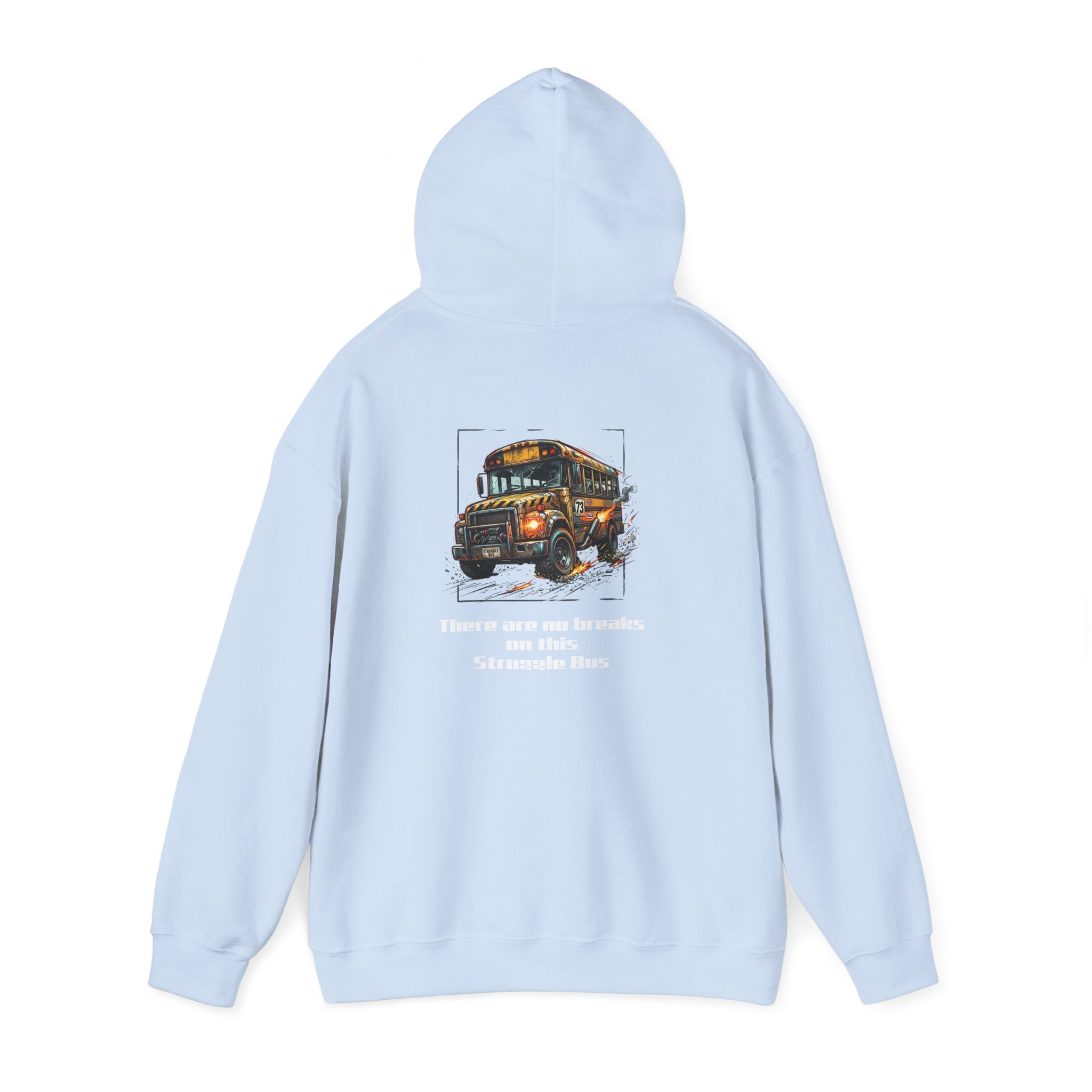 School Bus Driver Hoodie - "There are no brakes on this Struggle Bus" Graphic Pullover