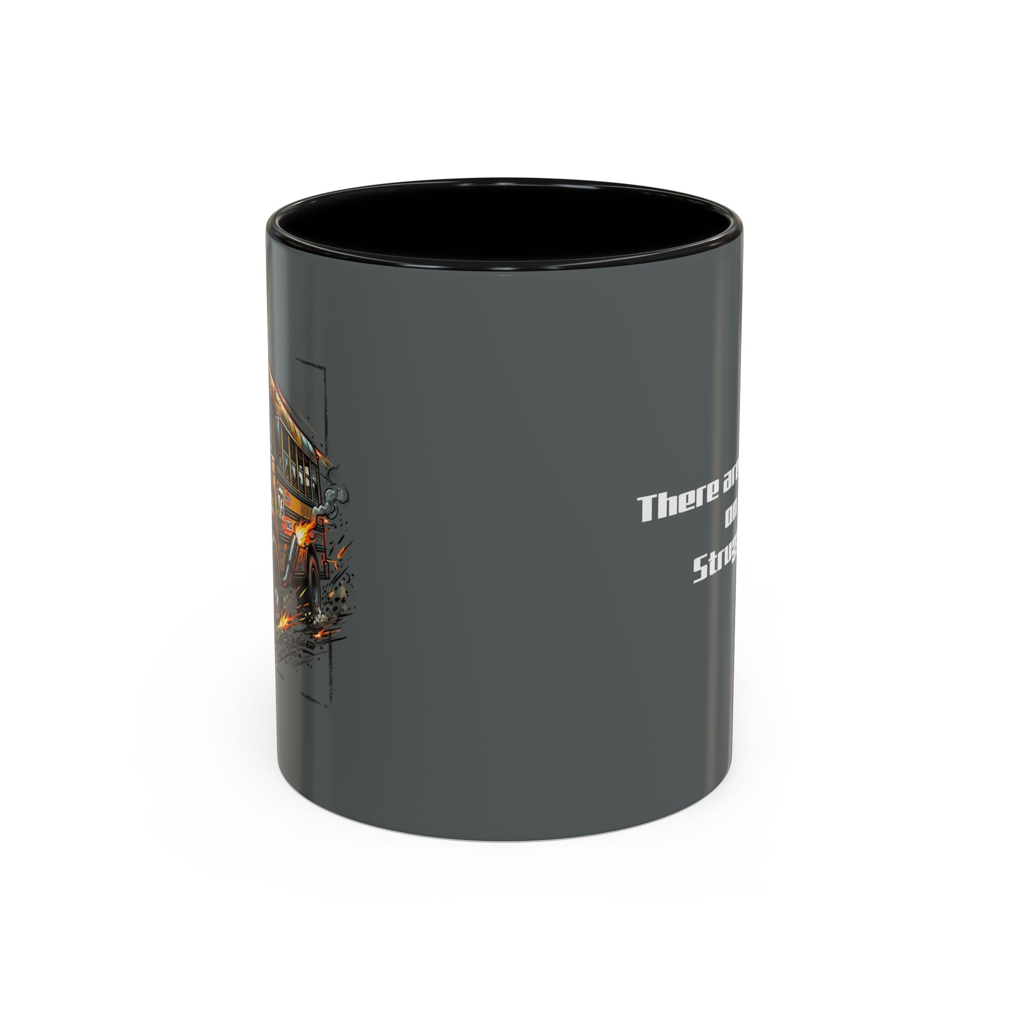 There Are No Breaks on This Struggle Bus Coffee Mug — Funny Motivational Accent Mug