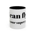Coffee Mug — "Can Fly" Funny Superpower Quote Accent Mug (11/15oz)