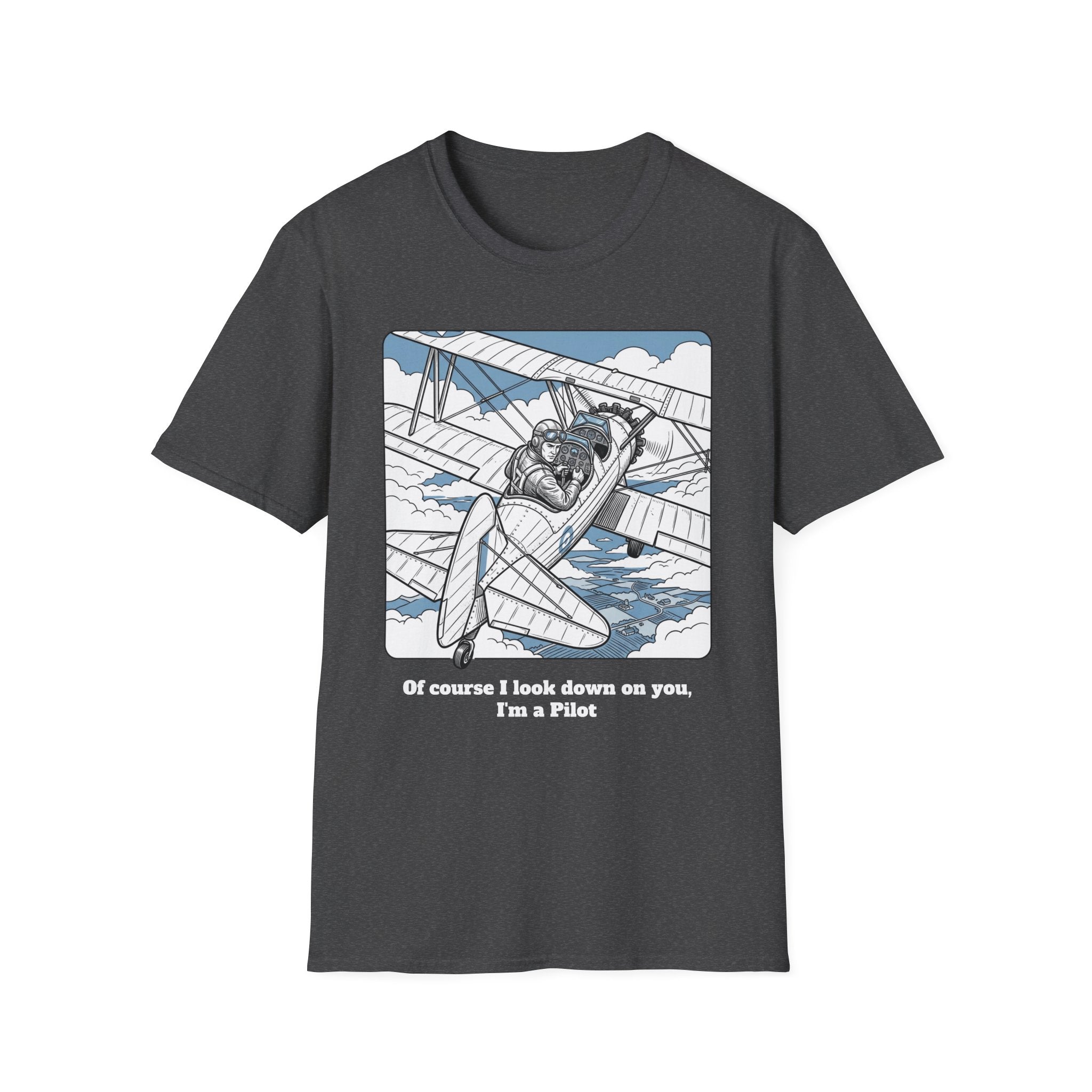 Pilot T‑Shirt – Vintage Biplane Design "Of Course I Look Down On You, I’m a Pilot"