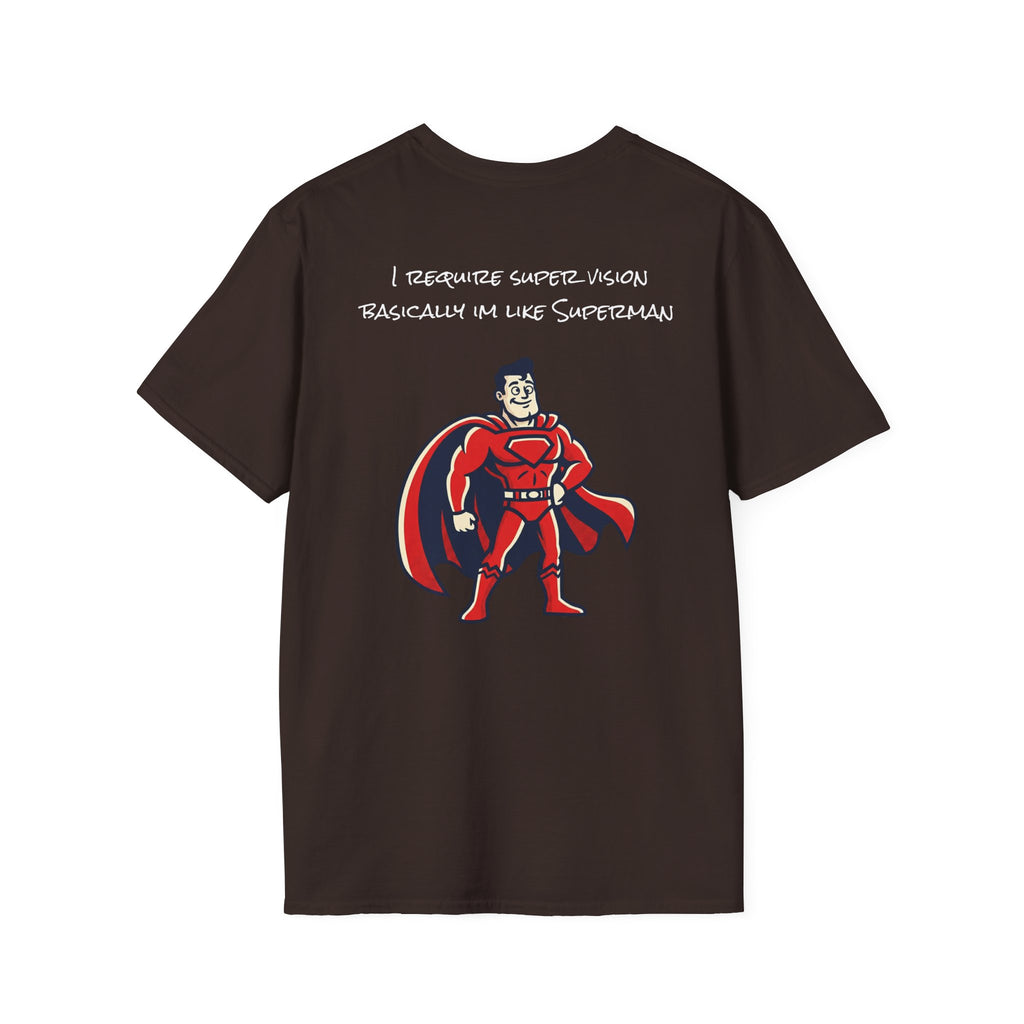 Supervision T-Shirt — "I Require Superz Vision, Basically Im Like Superteam" Graphic Tee