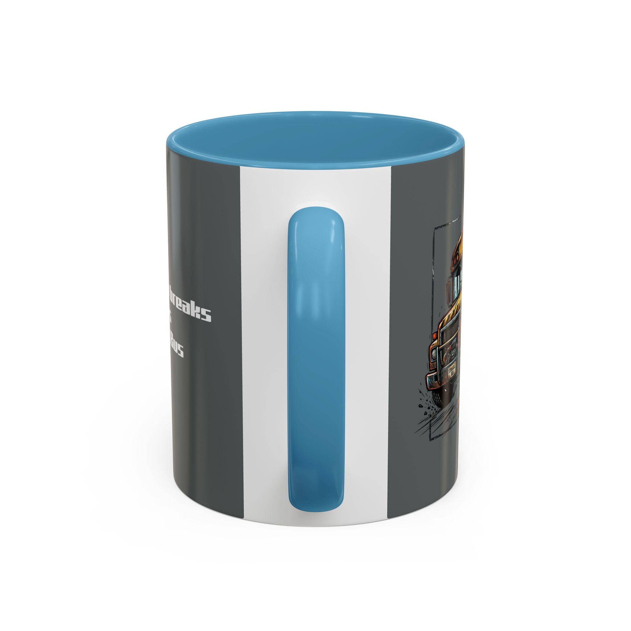There Are No Breaks on This Struggle Bus Coffee Mug — Funny Motivational Accent Mug