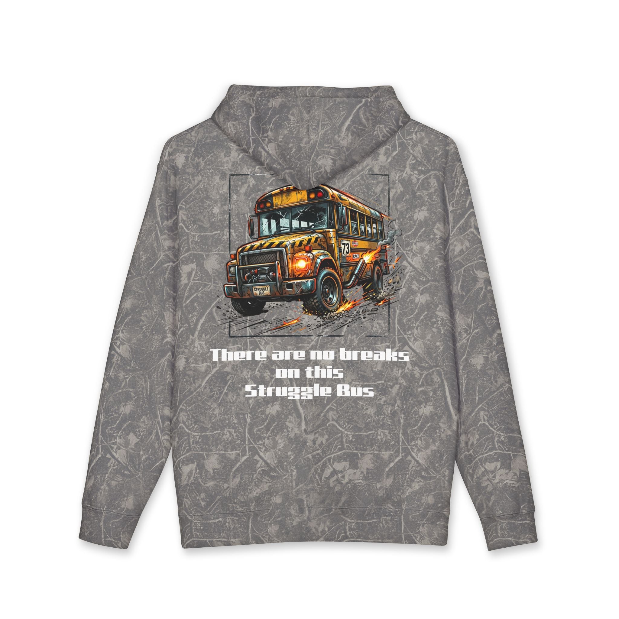 Hoodie (Heavy)— There are no breaks on this Struggle Bus