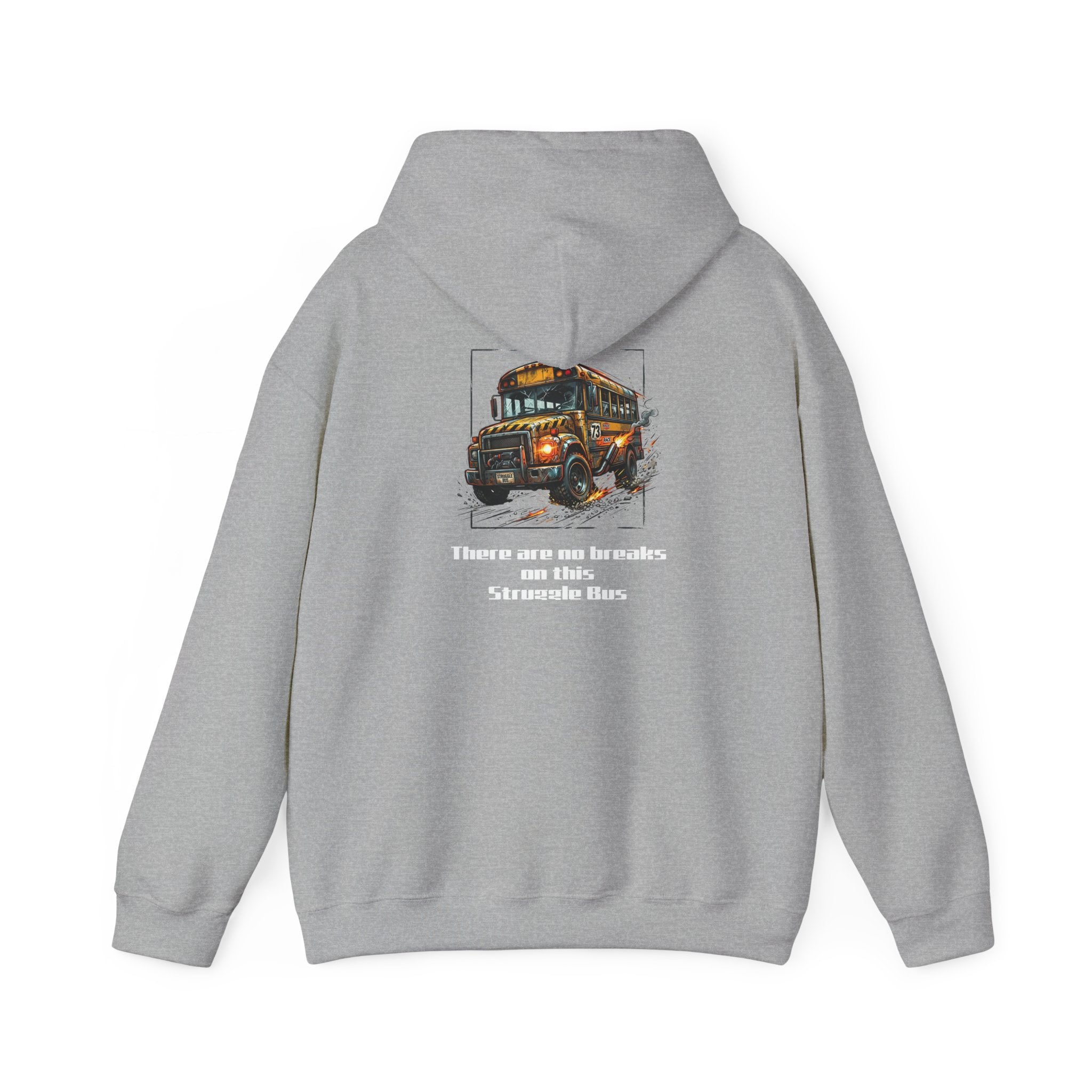 School Bus Driver Hoodie - "There are no brakes on this Struggle Bus" Graphic Pullover
