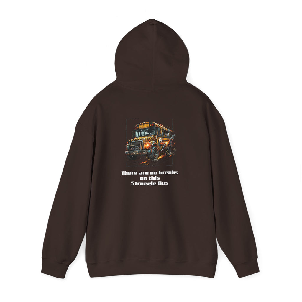 School Bus Driver Hoodie - "There are no brakes on this Struggle Bus" Graphic Pullover