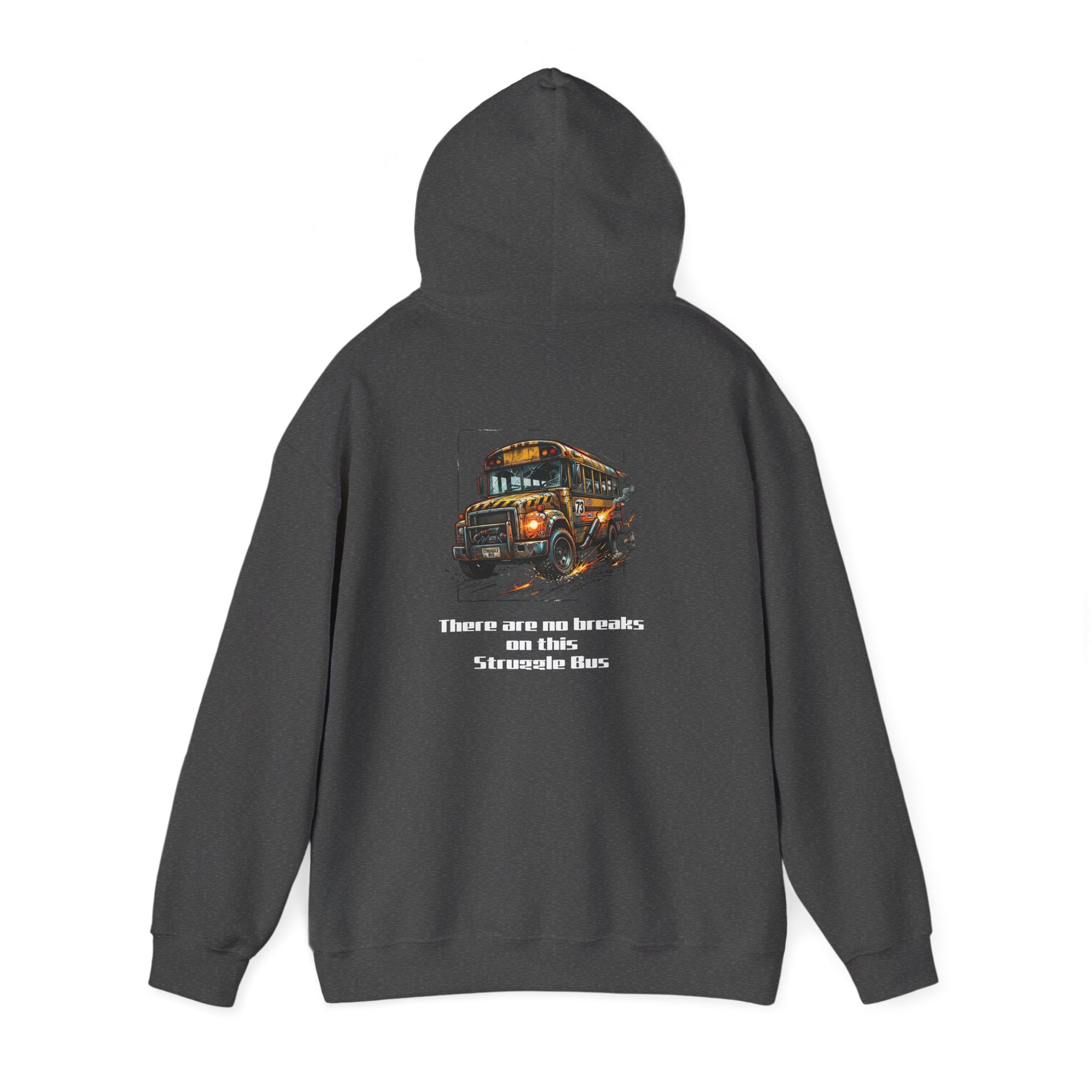 School Bus Driver Hoodie - "There are no brakes on this Struggle Bus" Graphic Pullover