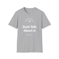 T-Shirt — "Don't Talk About It, Be About It" Motivational Graphic Tee