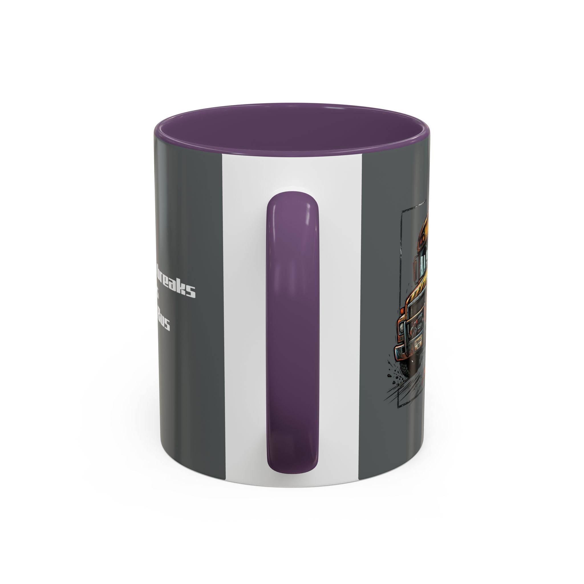 There Are No Breaks on This Struggle Bus Coffee Mug — Funny Motivational Accent Mug
