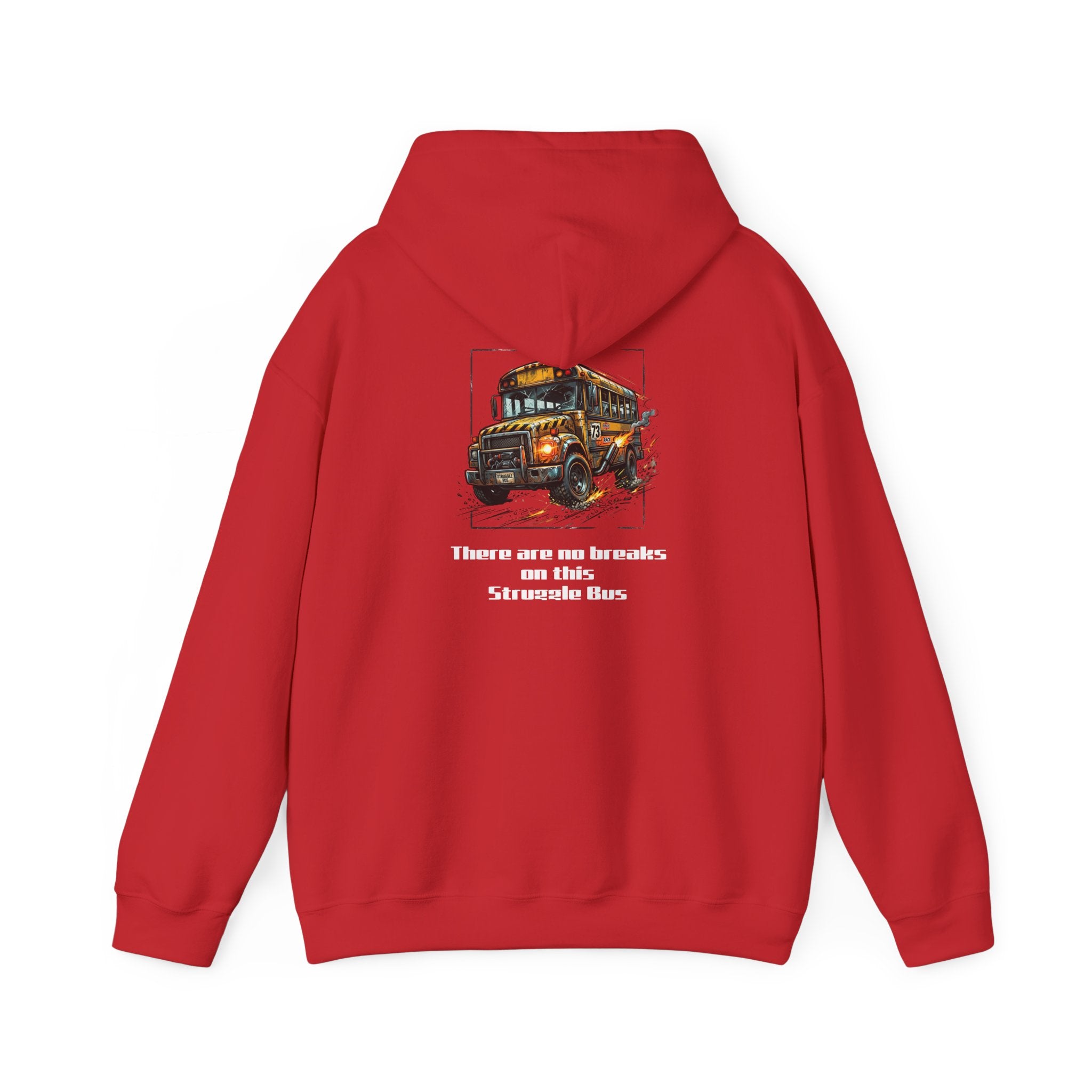 School Bus Driver Hoodie - "There are no brakes on this Struggle Bus" Graphic Pullover