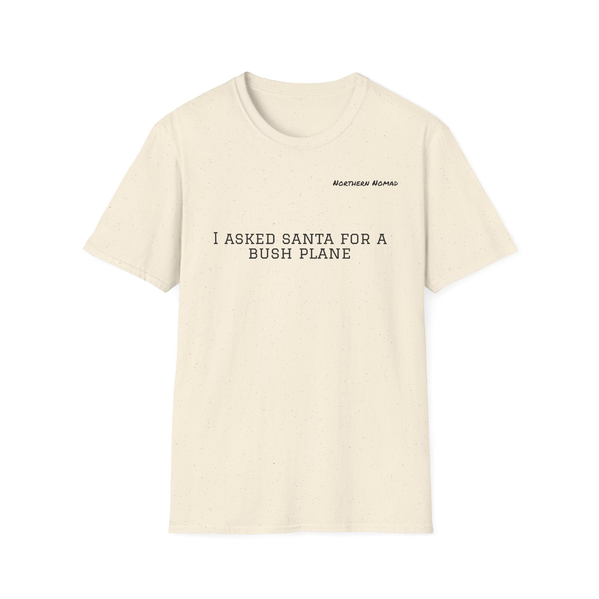 I Asked Santa For A Bush Plane T-Shirt – Adventure Wildlife Graphic Tee