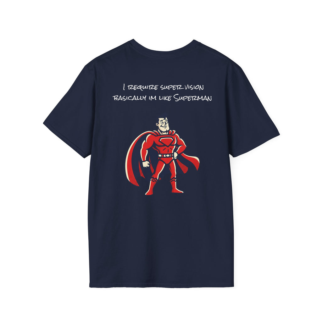 Supervision T-Shirt — "I Require Superz Vision, Basically Im Like Superteam" Graphic Tee