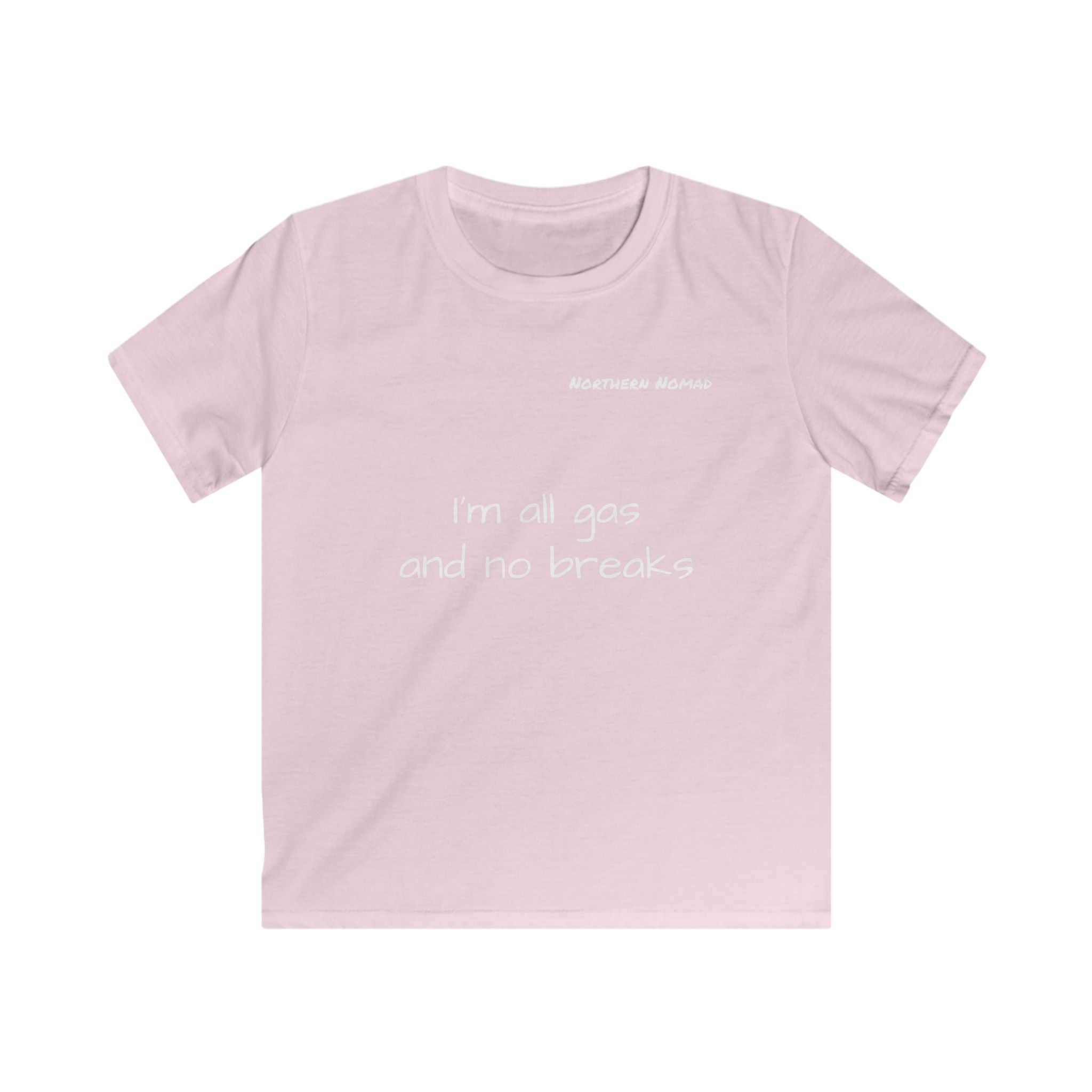 Kids boy Tee - "I'm all gas and no breaks" Funny Graphic Shirt
