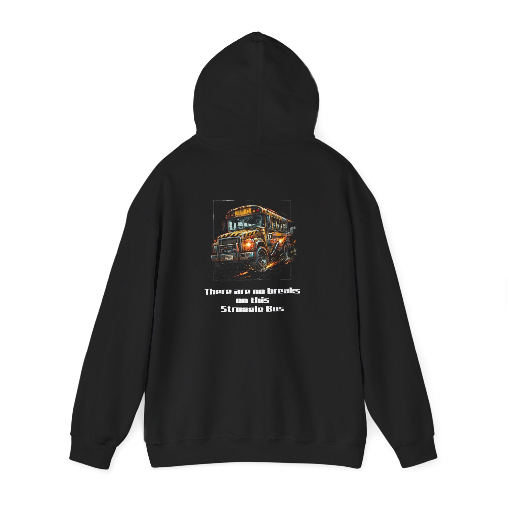 School Bus Driver Hoodie - "There are no brakes on this Struggle Bus" Graphic Pullover