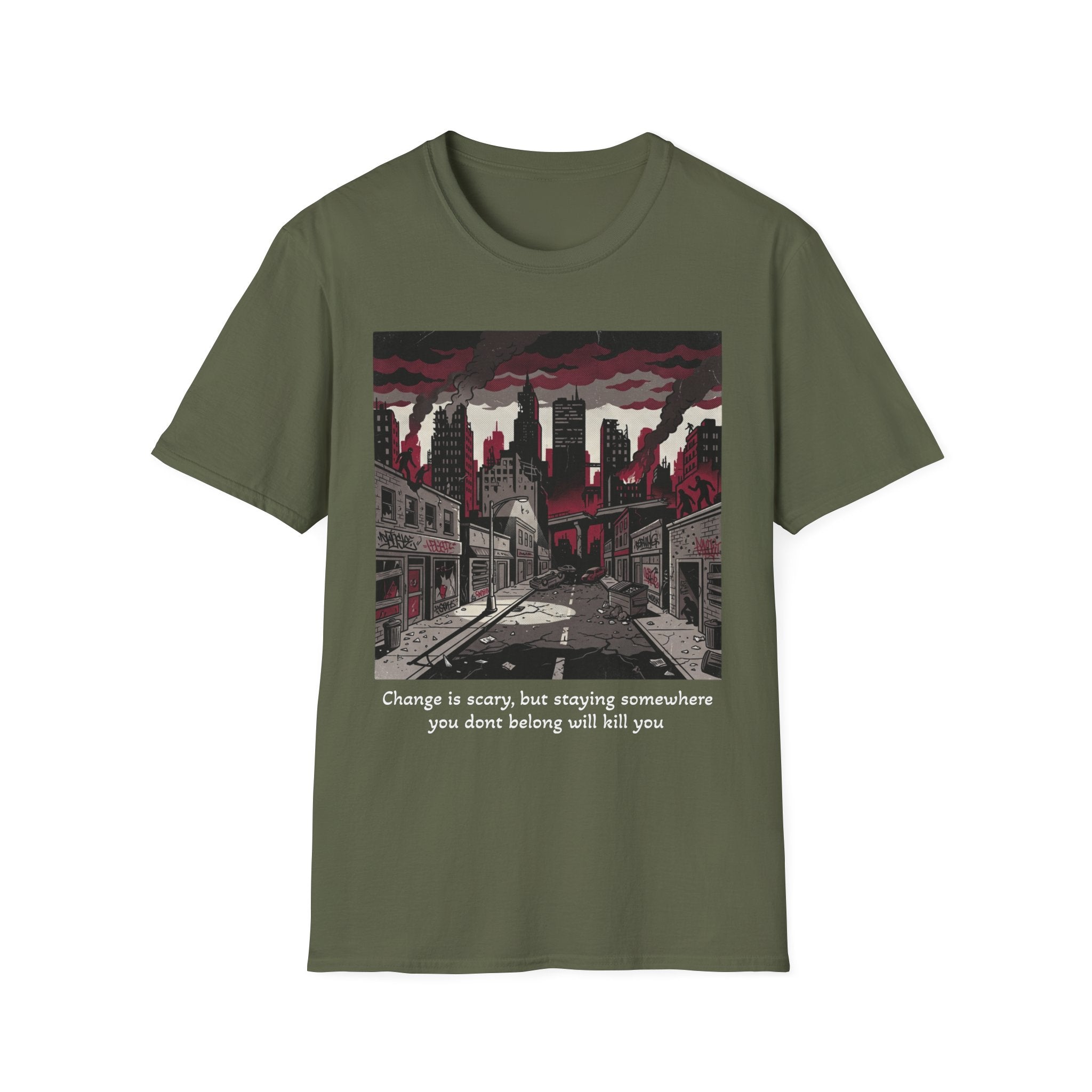 Apocalyptic Cityscape T‑Shirt – "Change is scary, but staying somewhere you don't belong will kill you"