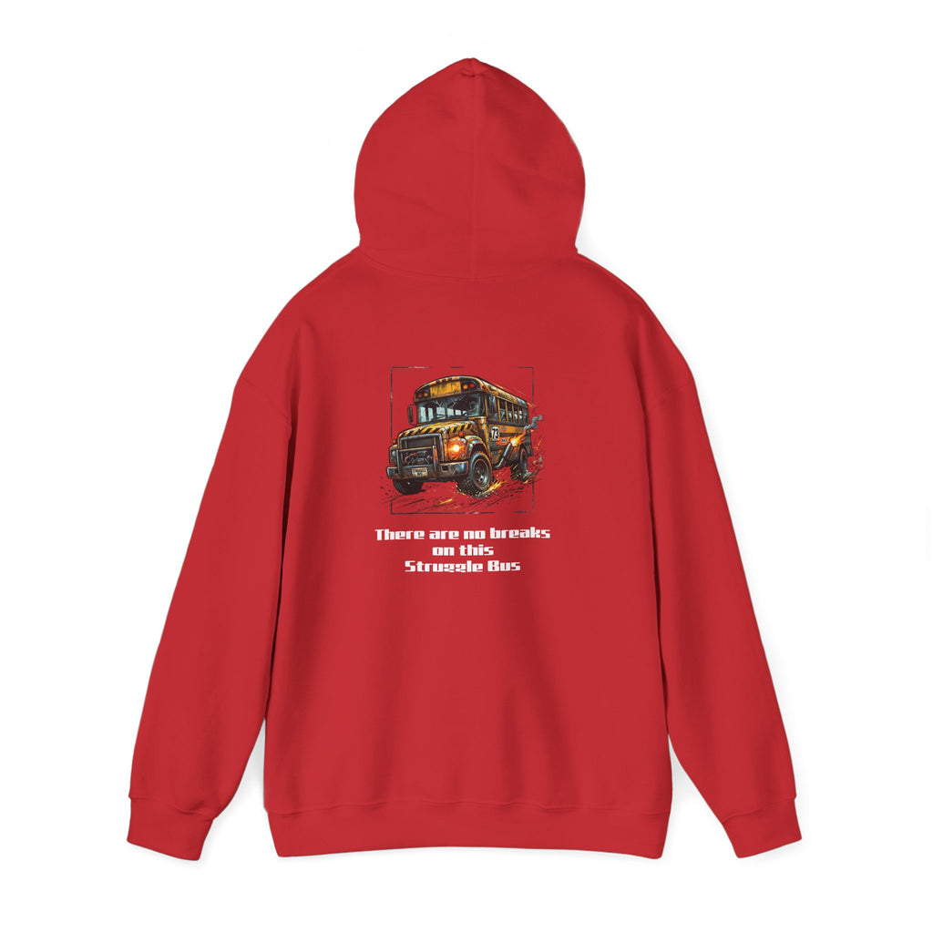 School Bus Driver Hoodie - "There are no brakes on this Struggle Bus" Graphic Pullover