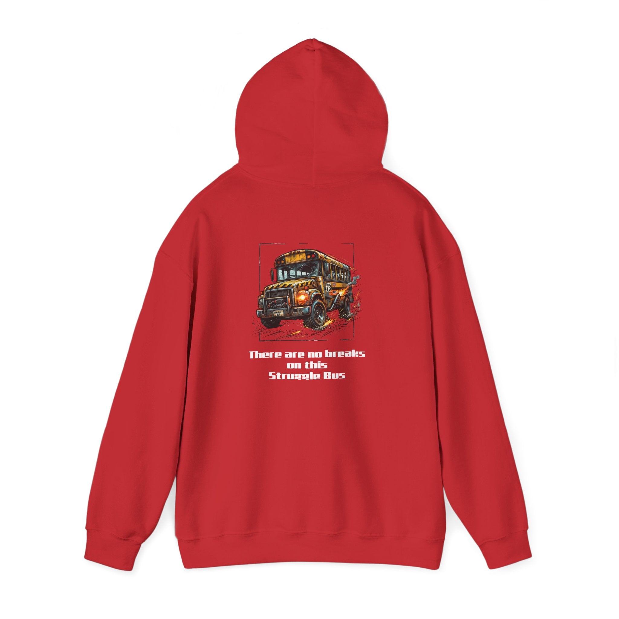 School Bus Driver Hoodie - "There are no brakes on this Struggle Bus" Graphic Pullover