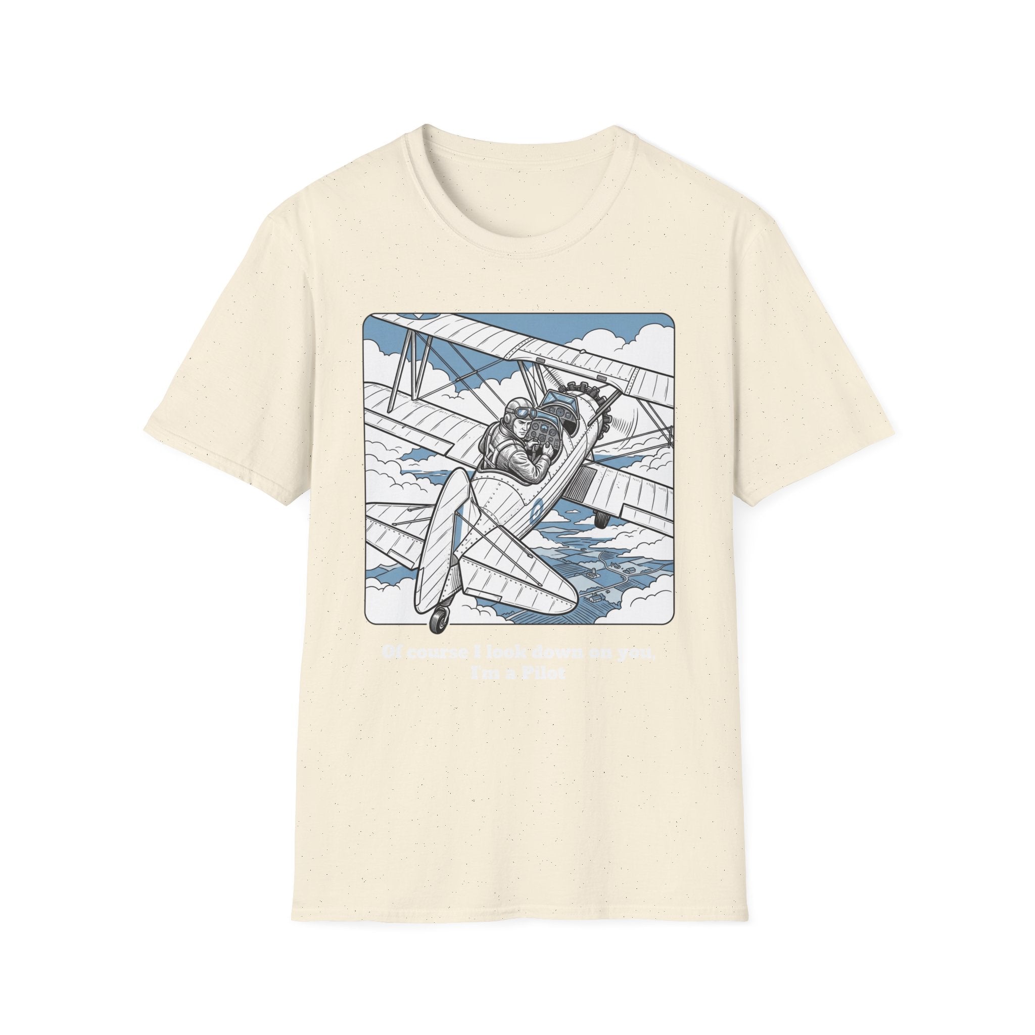 Pilot T‑Shirt – Vintage Biplane Design "Of Course I Look Down On You, I’m a Pilot"