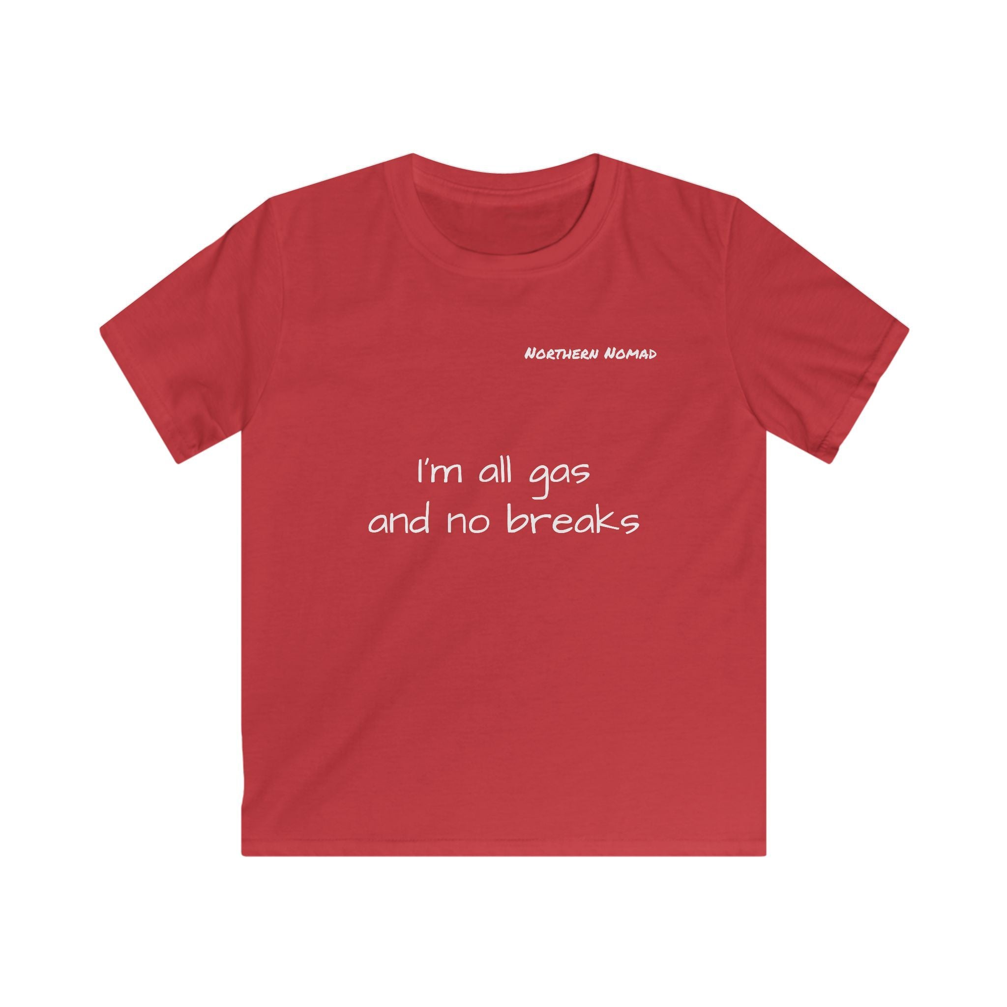Kids boy Tee - "I'm all gas and no breaks" Funny Graphic Shirt
