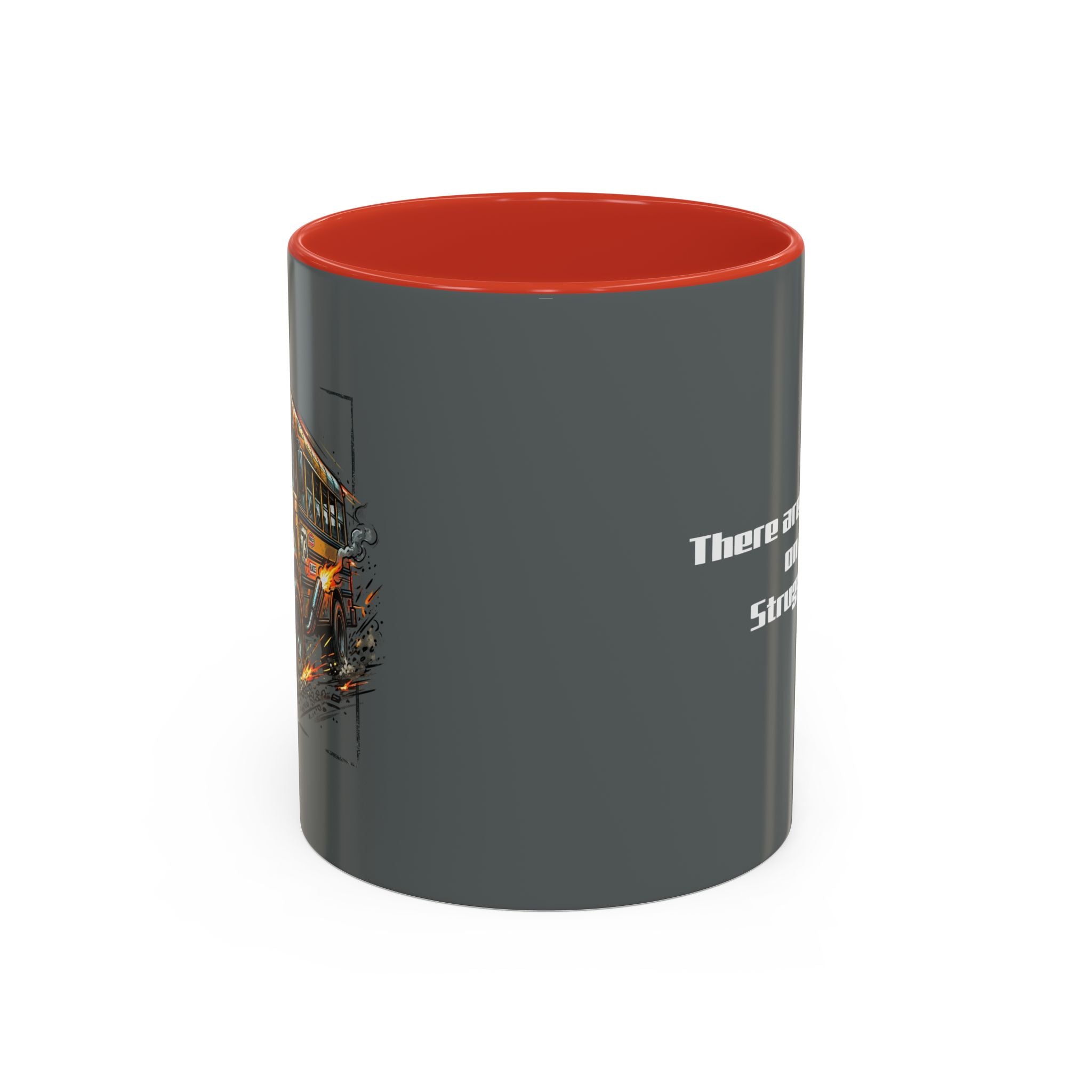 There Are No Breaks on This Struggle Bus Coffee Mug — Funny Motivational Accent Mug