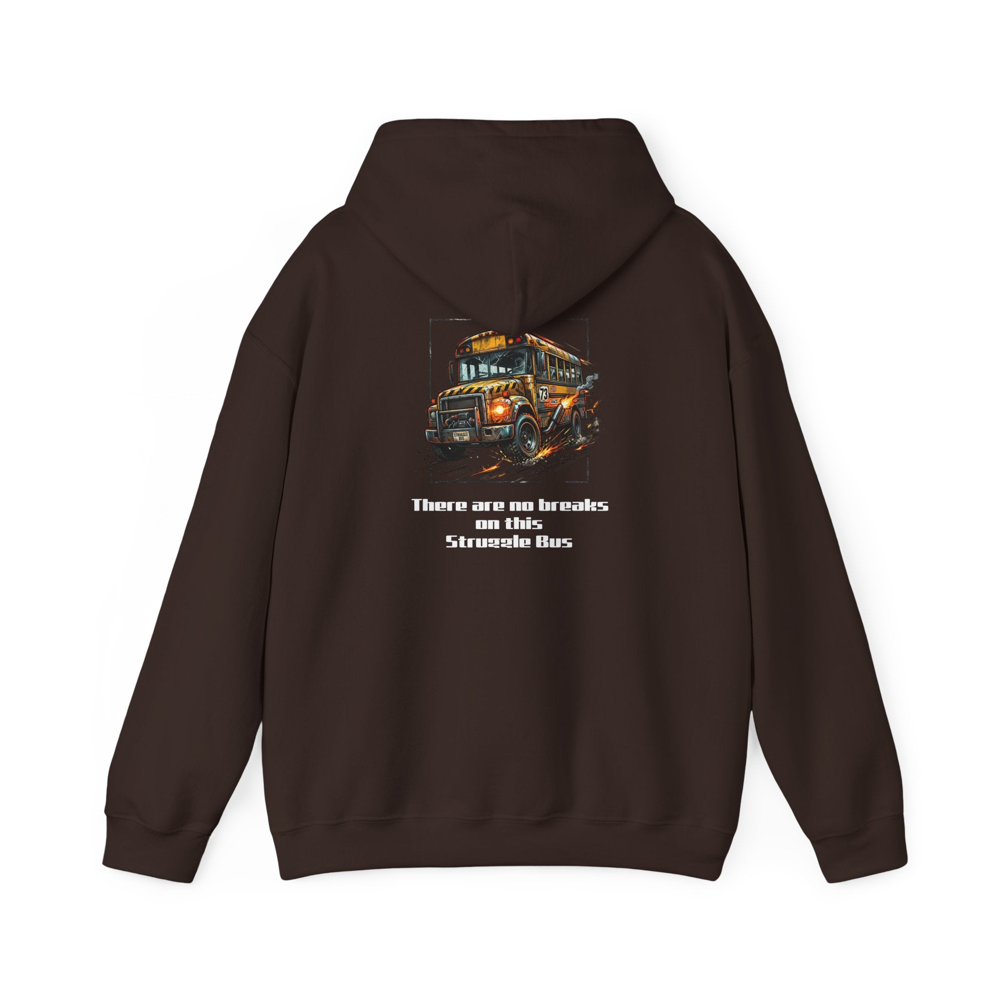 School Bus Driver Hoodie - "There are no brakes on this Struggle Bus" Graphic Pullover