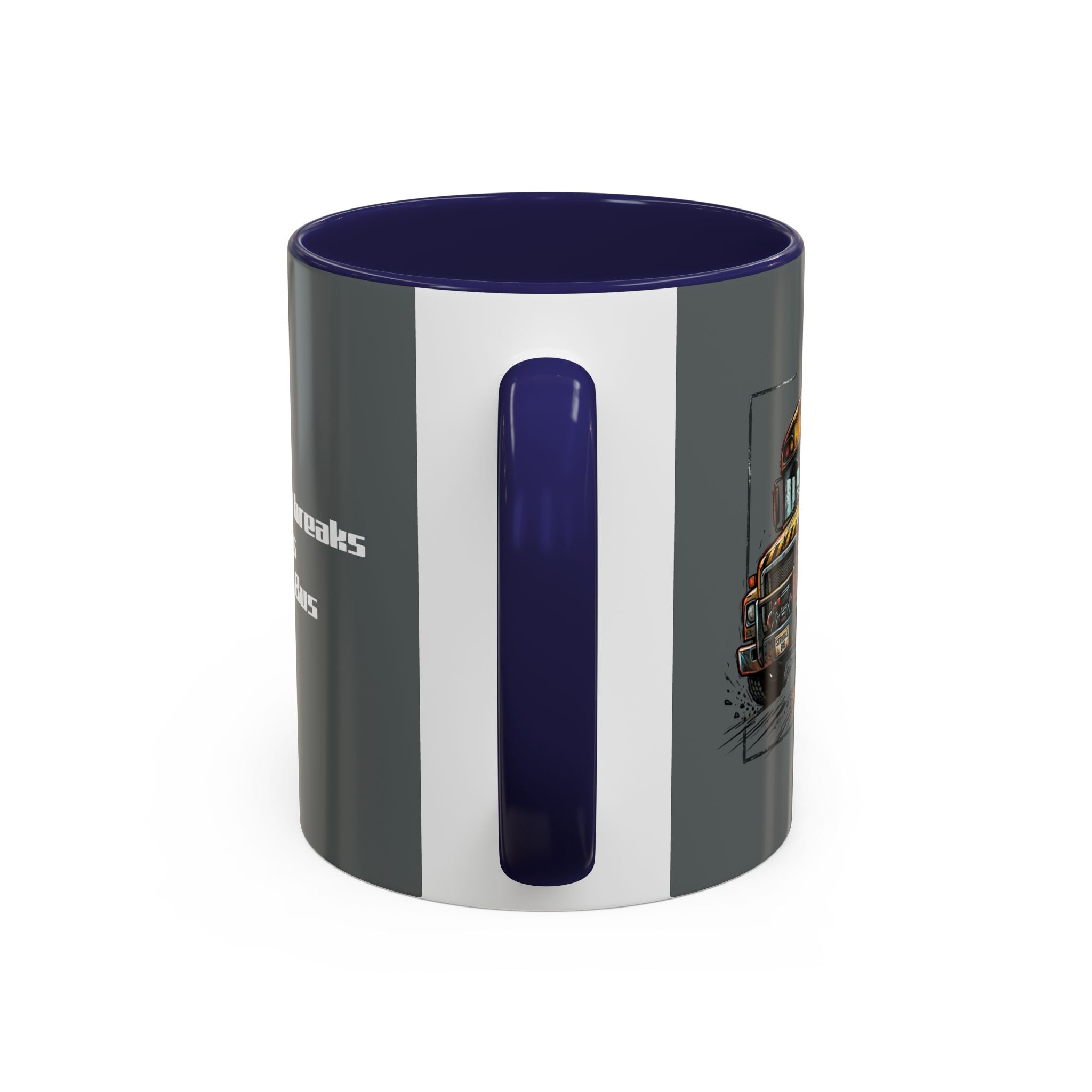 There Are No Breaks on This Struggle Bus Coffee Mug — Funny Motivational Accent Mug