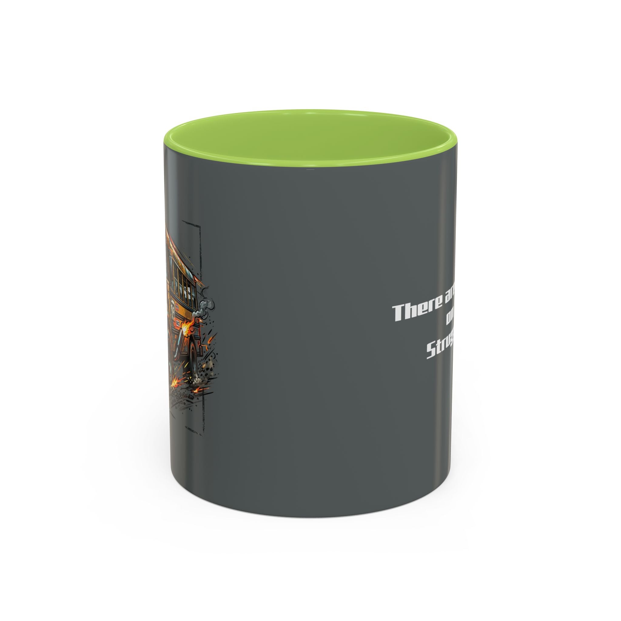 There Are No Breaks on This Struggle Bus Coffee Mug — Funny Motivational Accent Mug