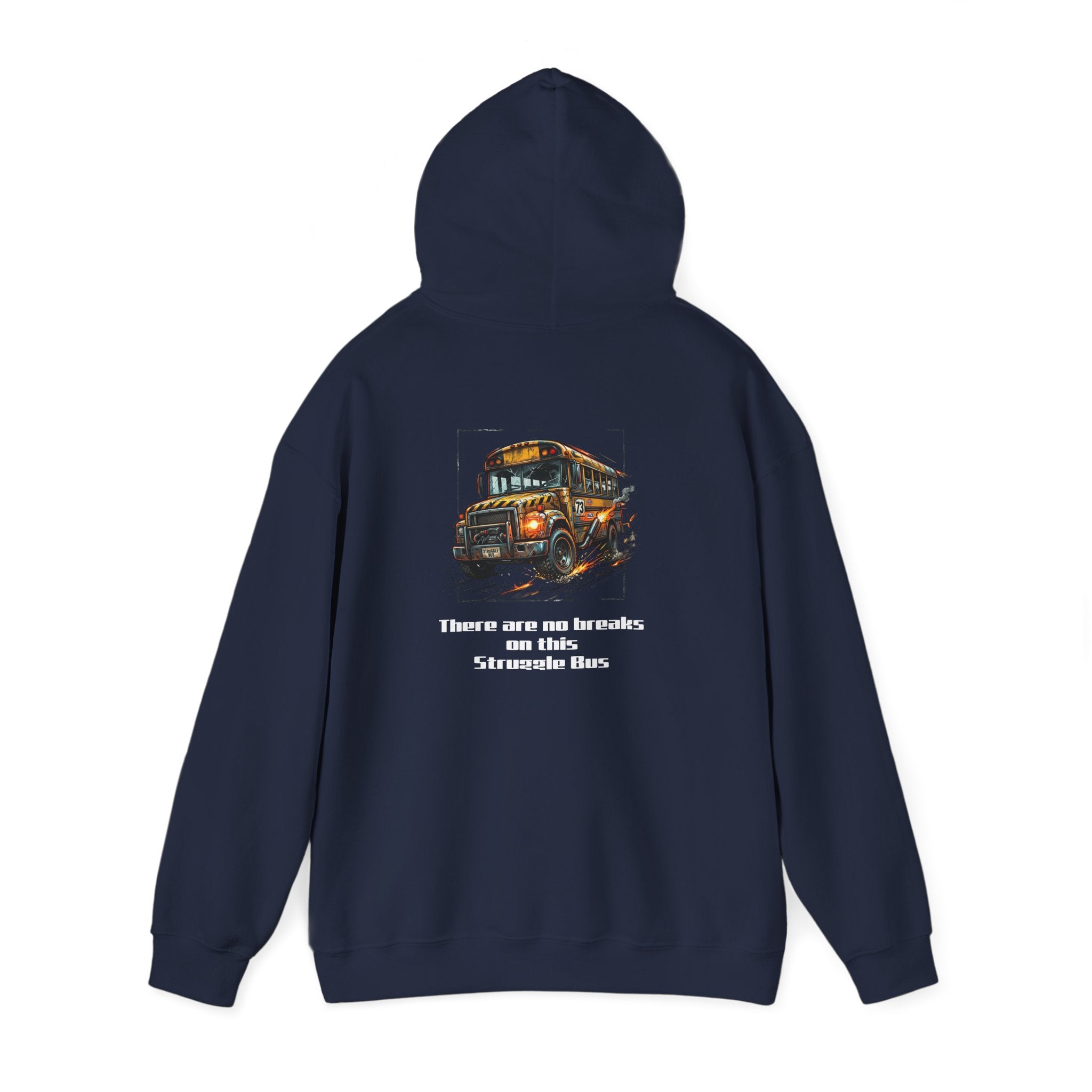 School Bus Driver Hoodie - "There are no brakes on this Struggle Bus" Graphic Pullover