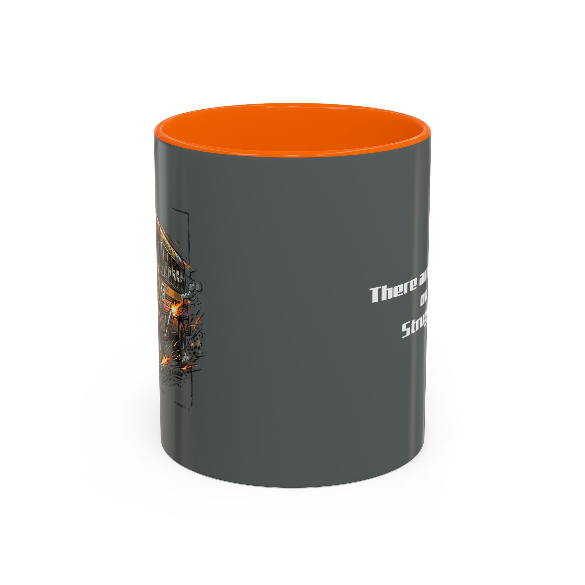 There Are No Breaks on This Struggle Bus Coffee Mug — Funny Motivational Accent Mug