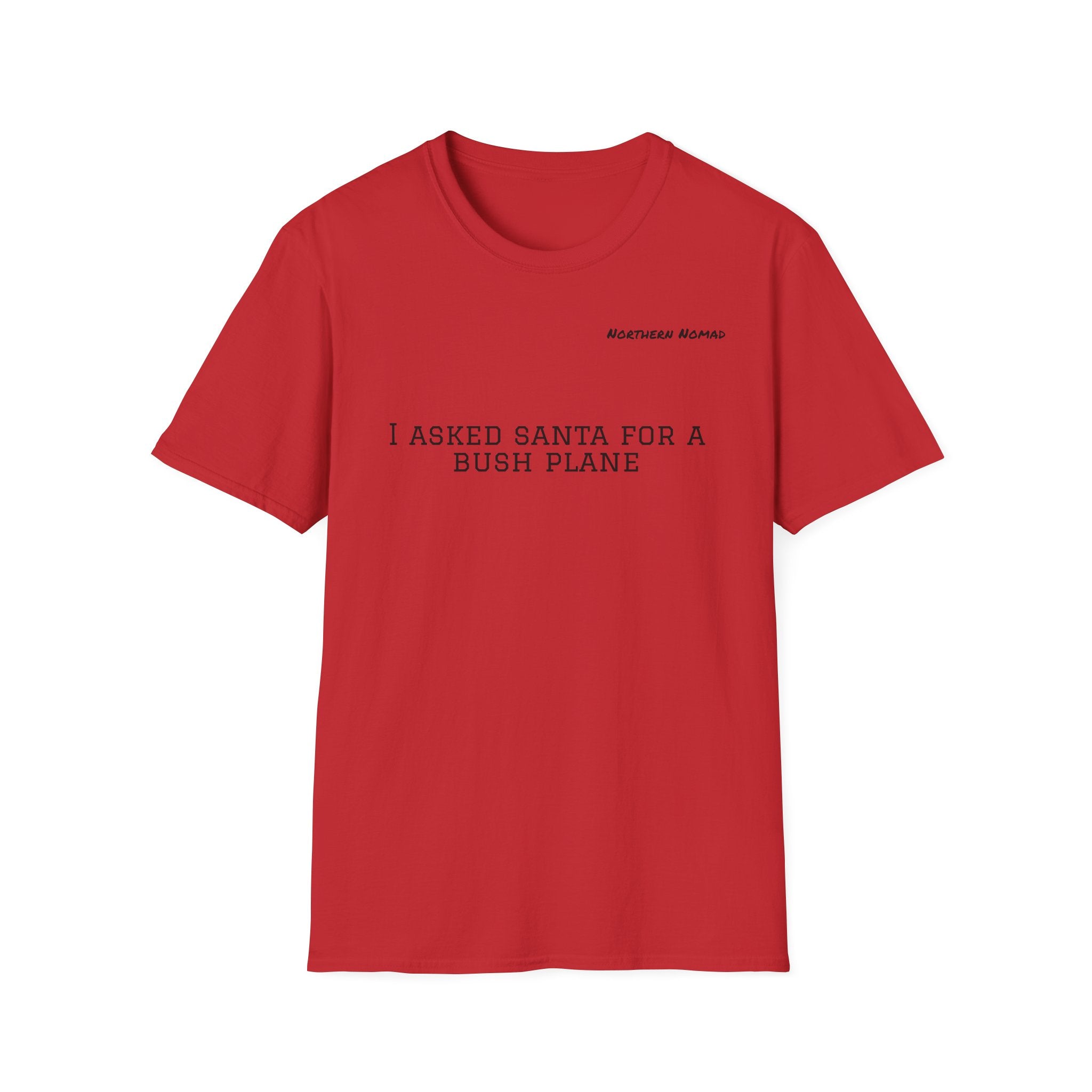 I Asked Santa For A Bush Plane T-Shirt – Adventure Wildlife Graphic Tee